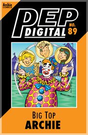 Pep digital: big top archie. Issue 89 cover image