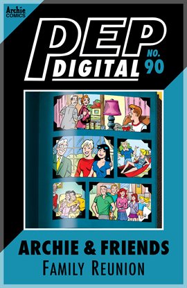 Cover image for PEP Digital: Archie & Friends: Family Reunion