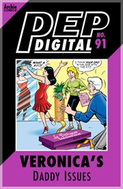 Pep digital: veronica's daddy issues. Issue 91 cover image