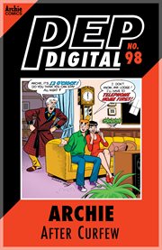 Pep digital: archie after curfew. Issue 98 cover image