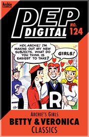 Pep digital: archie's girls betty & veronica classics. Issue 124 cover image