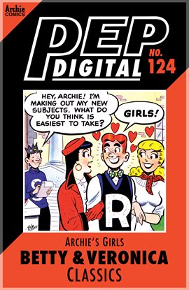 Cover image for PEP Digital: Archie's Girls Betty & Veronica Classics