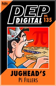 Pep digital: jughead: pi fillers. Issue 135 cover image
