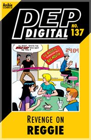 Pep digital: revenge on reggie. Issue 137 cover image