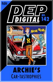 Pep digital: archie's car-tastrophies. Issue 142 cover image