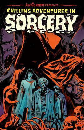 Cover image for Archie Horror Anthology: Chilling Adventures in Sorcery