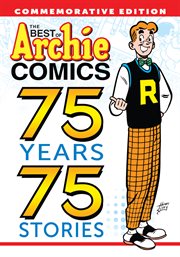 The best of Archie comics: 75 years, 75 stories cover image