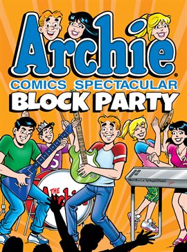 Cover image for Archie Comics Spectacular: Block Party
