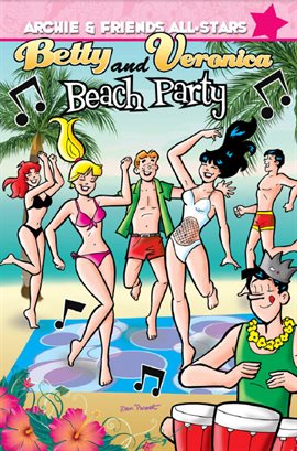 Cover image for Archie & Friends All-Stars Vol. 1: Betty & Veronica: Beach Party