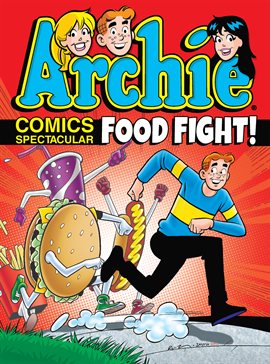 Cover image for Archie Comics Spectacular: Food Fight!