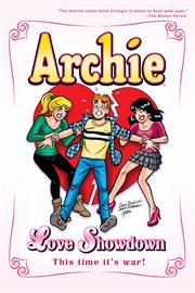 Archie: love showdown : who will Archie choose? cover image