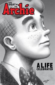 The death of Archie: a life celebrated cover image