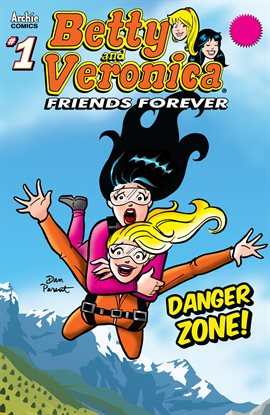 Cover image for Betty & Veronica Friends Forever: Danger Zone
