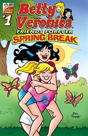 Betty & veronica friends forever: spring break cover image