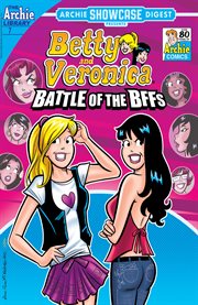 Archie showcase digest: battle of the bffs. Issue 7 cover image