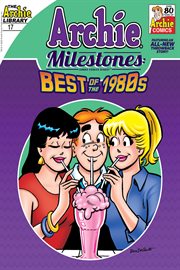 Archie Milestones Digest: Best of the 1980s