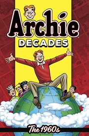 Archie decades: the 1960s : The 1960s cover image