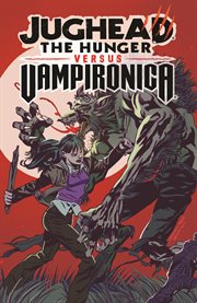 Jughead the hunger vs. vampironica. Issue 1-5 cover image
