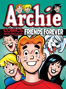 Cover image for Archie Comics Spectacular: Friends Forever
