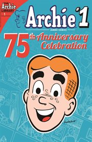Archie 75th anniversary digest. Issue 1 cover image