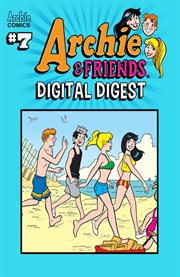 Archie & friends digital digest. Issue 7 cover image