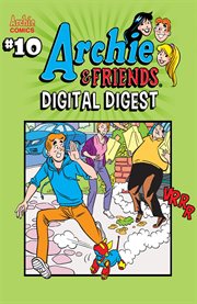 Archie & friends digital digest. Issue 10 cover image