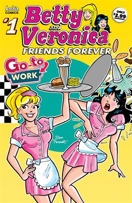 Cover image for Betty & Veronica Friends Forever: Go To Work