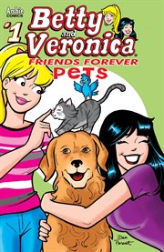 Betty & veronica friends forever: pets. Issue 1 cover image