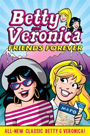 Betty & veronica: friends forever cover image