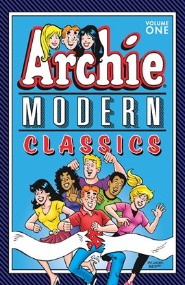 Cover image for Archie: Modern Classics Vol. 1