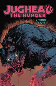Jughead. Volume 2, issue 4-8, The hunger