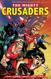 The mighty crusaders (2017-), vol. 1. Volume 1, issue 1-4 cover image