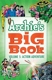Archie comics graphic novels: archie's big book vol. 5: action adventure cover image