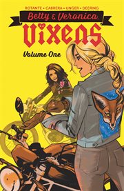 Betty & Veronica: Vixens. Volume 1, cover image