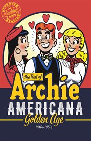 The best of Archie Americana : golden age cover image