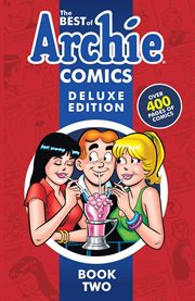The best of Archie comics deluxe edition. Book two cover image
