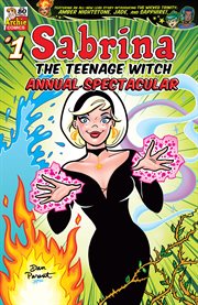 Sabrina the Teenage Witch : Annual Spectacular. Sabrina the Teenage Witch (2019-) cover image