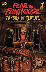 Fear the Funhouse : Toybox of Terror. Issue #1. Archie Horror Presents cover image