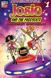 Josie and the Pussycats Anniversary Spectacular : Issue #1. Josie and the Pussycats Anniversary Spectacular cover image