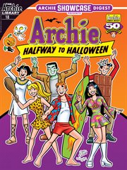 Archie Showcase Digest. Halfway to Halloween cover image