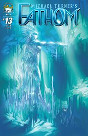 Michael Turner's Fathom: dawn of war : the complete saga. Issue 13 cover image