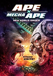 Ape x mecha ape : new world order cover image