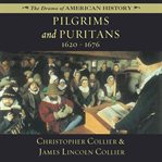 Pilgrims and Puritans: 1620-1676 cover image