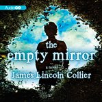The empty mirror : a novel cover image