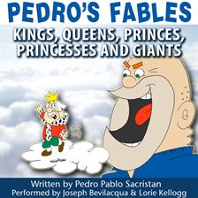 Cover image for Pedro's Fables: Kings, Queens, Princes, Princesses, And Giants