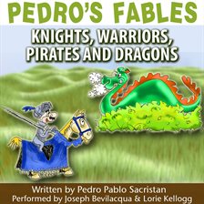 Cover image for Pedro's Fables: Knights, Warriors, Pirates, And Dragons