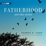 Fatherhood, and Other Stories cover image