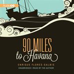 90 miles to Havana cover image