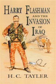 Harry Flashman and the invasion of Iraq cover image