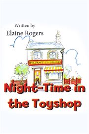 Night-time in the toyshop : a story for children of all ages cover image